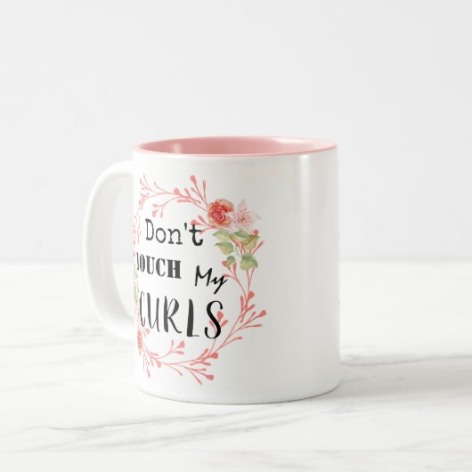 Touch meine Curls nicht Zweifarbige Tasse (Vorderseite Links)