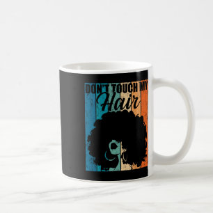 Touch meine Haare Funny Afro Naturhaarfrauen R Kaffeetasse