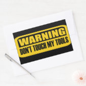 Touch meine Werkzeuge nicht Rechteckiger Aufkleber (Umschlag)