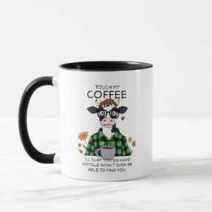 Touch meinen Kaffee, ich werde dir hart kleben - K Tasse