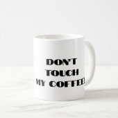 Touch meinen Kaffee nicht! Funny Chihuahua Tasse (VorderseiteRechts)