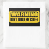 Touch meinen Kaffee nicht Rechteckiger Aufkleber (Tasche)