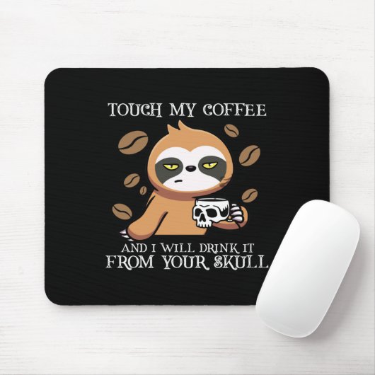 Touch meinen Kaffee und ich trinke ihn von deinem Mousepad (Mit Mouse)