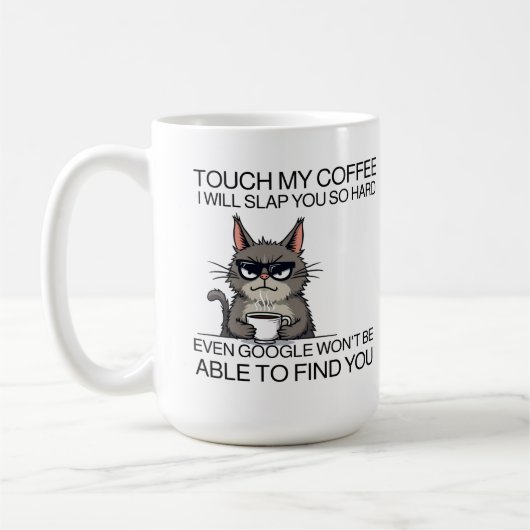 Touch meinen Kaffee und ich werde dich schlagen Kaffeetasse (Links)