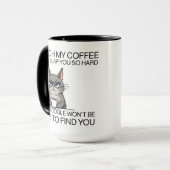 Touch meinen Kaffee und ich werde dich schlagen Tasse (Vorderseite Links)