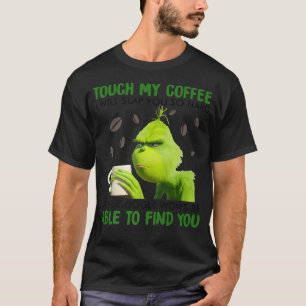 Touch meinen Kaffee werde ich dir so hart klopfen T-Shirt