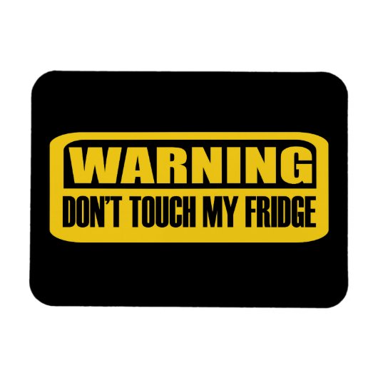 Touch meinen Kühlschrank nicht Magnet (Horizontal)