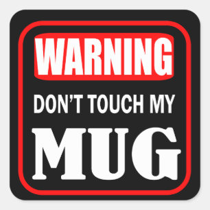 Touch meiner Tasse Quadratischer Aufkleber