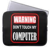 Touch meines Computers nicht Laptopschutzhülle (Vorderseite)
