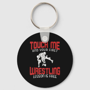 Touch Mich Ihr erstes Wrestling Lektion Funny Gesc Schlüsselanhänger