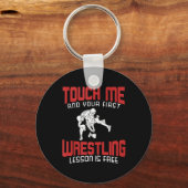 Touch Mich Ihr erstes Wrestling Lektion Funny Gesc Schlüsselanhänger (Vorderseite)