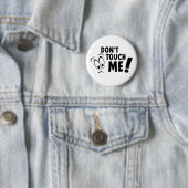 Touch mich nicht, raak mir niet aan, blijf van me  button (Beispiel)