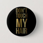 Touch mir nicht die Haare Button (Vorderseite)