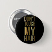 Touch mir nicht die Haare Button (Vorne & Hinten)