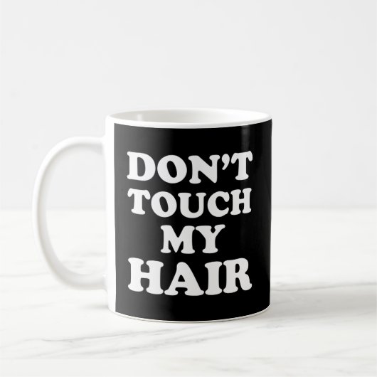 Touch mir nicht die Haare Kaffeetasse (Links)