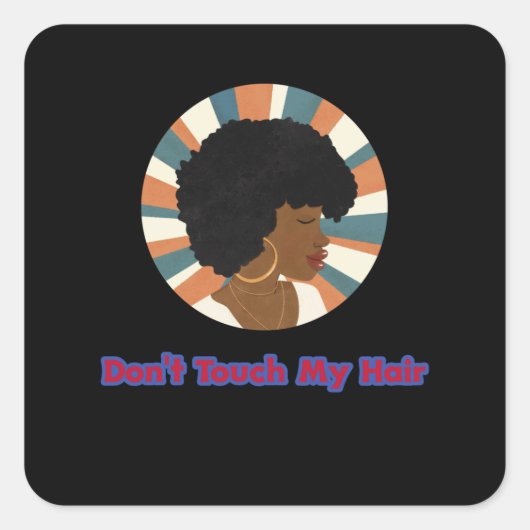 Touch mir nicht die Haare Quadratischer Aufkleber (Vorderseite)