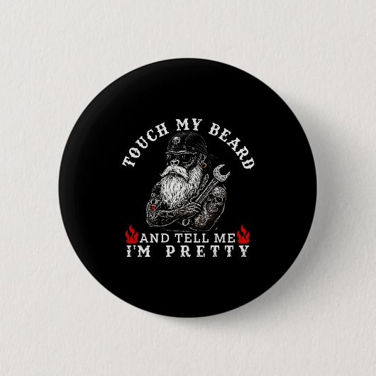 Touch My Beard And Tell Me I'm Pretty Monkey Funny Button (Vorderseite)