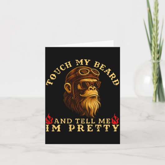 Touch My Beard And Tell Me I'm Pretty Monkey (on B Karte (Vorderseite)