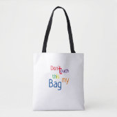 Touch nicht, dass das meine Tasche ist (Vorderseite)
