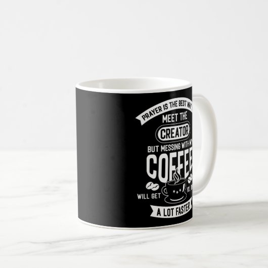 Touch nicht mein Kaffeekoffein-Zitat Kaffeetasse (VorderseiteRechts)