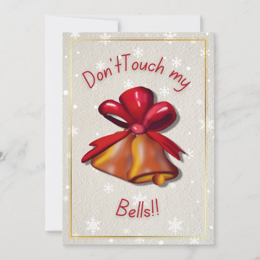 Touch nicht meine Glocken" Weihnachtskarte Einladung (Vorderseite)
