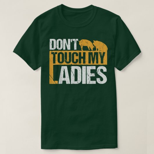 Touch nicht meine Ladys Design für Schweinefleisch T-Shirt (Design vorne)