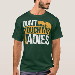 Touch nicht meine Ladys Design für Schweinefleisch T-Shirt