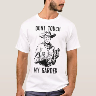Touch nicht meinen Garten, das Shirt des Sonnengar