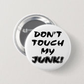 Touch nicht meinen Junk Button (Vorne & Hinten)