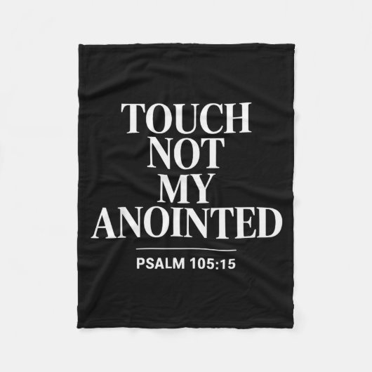 Touch Not My Anointed Bible Verse Religious Christ Fleecedecke (Vorderseite)