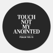 Touch Not My Anointed Bible Verse Religious Christ Runder Aufkleber (Vorderseite)