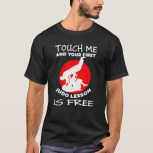 Touch und Ihre erste Judo-Lektion ist kostenlos T-Shirt