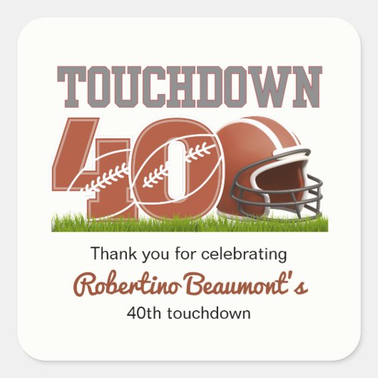 Touchdown 40 Funny Football 40. Geburtstag Quadratischer Aufkleber (Vorderseite)