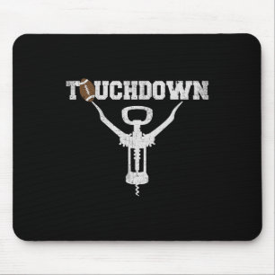 Touchdown Lustiges Fußball- und Weinliebhaber-Gesc Mousepad