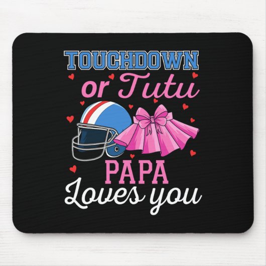 Touchdown oder Tutu Papa liebt dich Fußball Geschl Mousepad (Vorne)