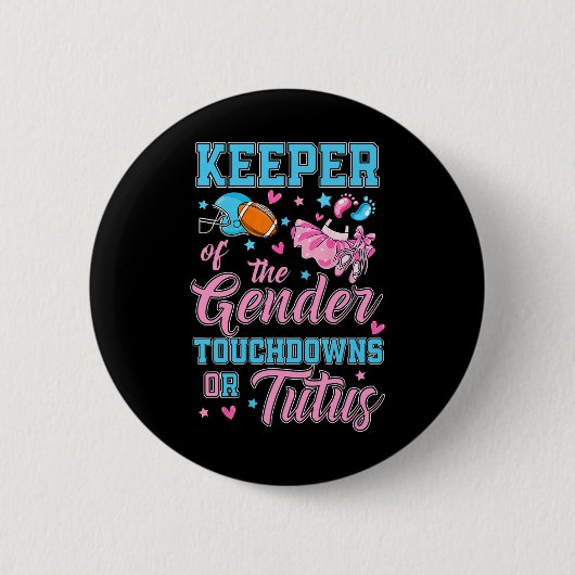 Touchdown oder Tutus Lustiger Hüter des Geschlecht Button (Vorderseite)