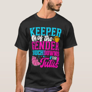 Touchdown oder Tutus Lustiger Hüter des Geschlecht T-Shirt