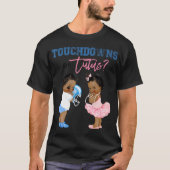 Touchdown oder Tutus Shirt Gender Reveal Baby Show (Vorderseite)