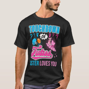 Touchdown oder Tutus Sister Liebe You New Baby Gen T-Shirt
