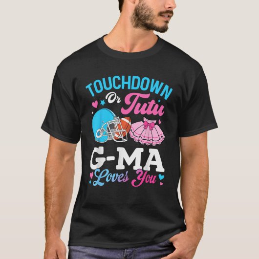 Touchdown or Tutu G Ma Loves You Gender Reveal Fam T-Shirt (Vorderseite)