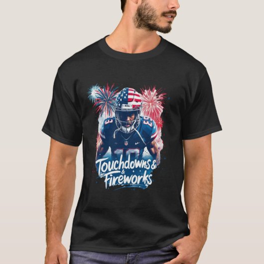 Touchdowns Fireworks Independence Day Celebration T-Shirt (Vorderseite)