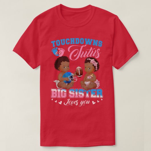 Touchdowns oder Tutus Big Sister Lieben Sie Geschl T-Shirt (Design vorne)