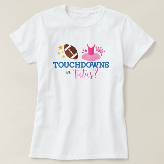 Touchdowns oder Tutus Blue Pink Gender Reveal T-Shirt (Design vorne)