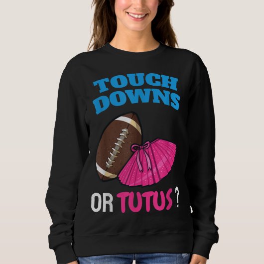 Touchdowns oder Tutus Funny Gender Reveal Football Sweatshirt (Vorderseite)