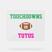 Touchdowns oder Tutus Gender Reveal Acrylschild (Vorderseite)