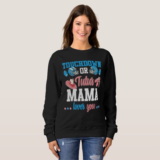 Touchdowns oder Tutus Gender Reveal Mama Baby Anno Sweatshirt (Vorne ganz)
