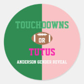 Touchdowns oder Tutus Gender Reveal Runder Aufkleber (Vorderseite)