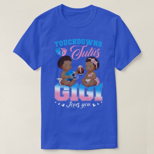 Touchdowns oder Tutus Gigi Lieben Sie Geschlecht z T-Shirt (Design vorne)