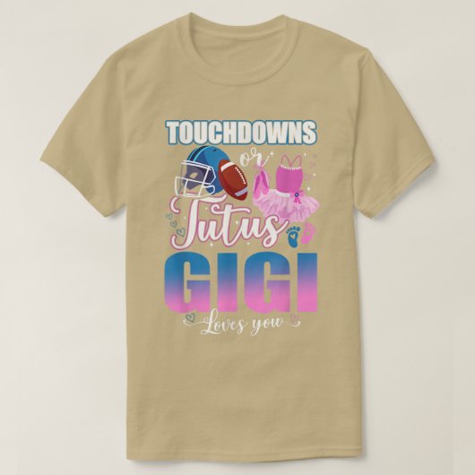 Touchdowns oder Tutus Gigi Lieben Sie Geschlecht z T-Shirt (Design vorne)
