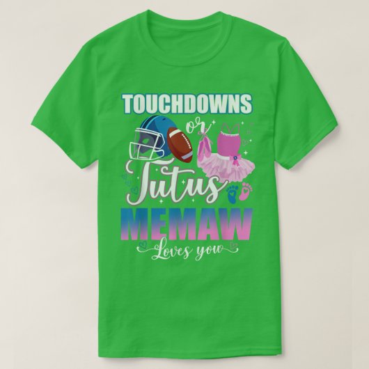 Touchdowns oder Tutus-Memaw-Lieben, die Sie Geschl T-Shirt (Design vorne)